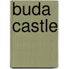 Buda Castle door Frederic P. Miller