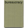 Bureaucracy door Frederic P. Miller