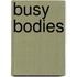 Busy Bodies