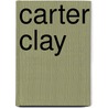Carter Clay by Elizabeth Evans