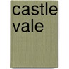 Castle Vale door Frederic P. Miller