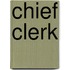 Chief Clerk