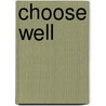 Choose Well door Beirne Michael