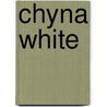 Chyna White by Ericka Blanding