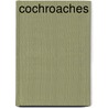 Cochroaches door Nicole Helget