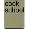 Cook School by Amanda Grant