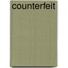 Counterfeit by John McBrewster