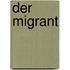 Der Migrant