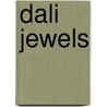 Dali Jewels by Unknown