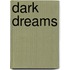Dark Dreams