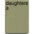 Daughters A
