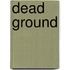 Dead Ground