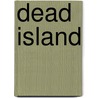 Dead Island by Mark Morris