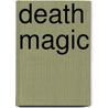 Death Magic door Eileen Wilks