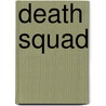 Death Squad door Frederic P. Miller