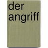 Der Angriff by Ulrich Schafer