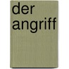 Der Angriff door Ulrich Schafer