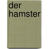 Der Hamster door Paul Starosta