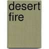Desert Fire by John E. Blundell