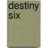 Destiny Six door R.P. Jax