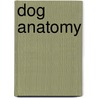 Dog Anatomy door Flash Anatomy