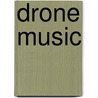 Drone Music door John McBrewster