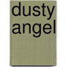Dusty Angel by Michael Blumenthal