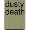 Dusty Death door J.M. Gregson