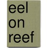 Eel on Reef by Uche Nduka