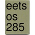 Eets Os 285
