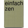 Einfach Zen door Charlotte Joko Beck