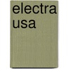 Electra Usa door Teresa E. Choate