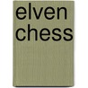 Elven Chess door Robert Dwight Brown