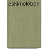 Eskimoleben by Fridtjof Nansen