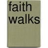 Faith Walks by Margaret A. Butler