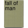 Fall Of Man by John McBrewster