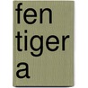 Fen Tiger A by Marchant Cather