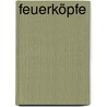 Feuerköpfe by Vladimir Zarev