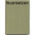 Feuersetzen