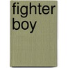 Fighter Boy door Barry Sutton