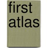 First Atlas by Elizabeth Dalby