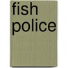 Fish Police door Steve Moncuse