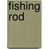 Fishing Rod