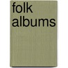 Folk Albums by Source Wikipedia