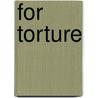For Torture by Stephen Kershnar