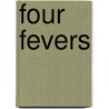 Four Fevers door Jack Campbell