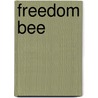 Freedom Bee door Nicole Haas
