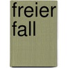 Freier Fall door Nicolai Lilin