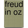 Freud In Oz door Kenneth B. Kidd