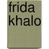 Frida Khalo